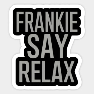 Frankie Say Relax Sticker